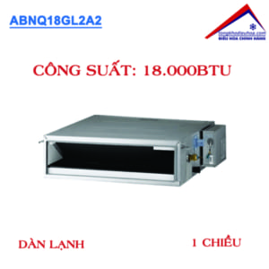 Điều hòa âm trần nối ống gió LG - 1 chiều 18.000BTU ABNQ18GL2A2