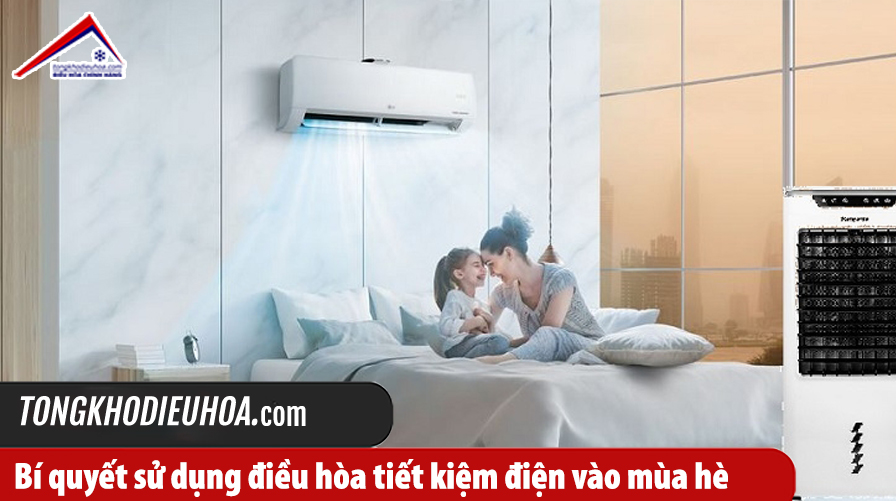 Bí quyết sử dụng điều hòa tiết kiệm điện vào mùa hè
